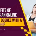 The Benefits of Pursuing an Online Master’s Degree with a Scholarship